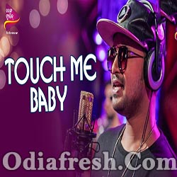 Touch Me Baby (Satyajit) Odia Song